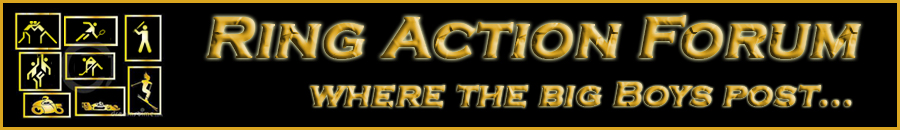 Ring Action-Forum - Where the big boys posts